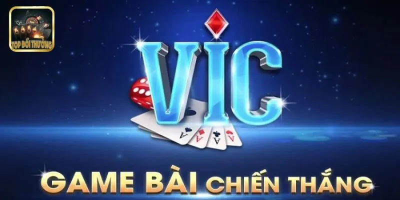 Vic Game Bài – Sân Chơi Giải Trí Cho Dân Đam Mê Đỏ Đen